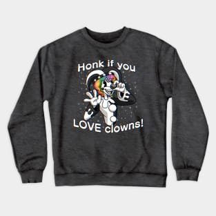 HONK if You Love Clowns! Crewneck Sweatshirt